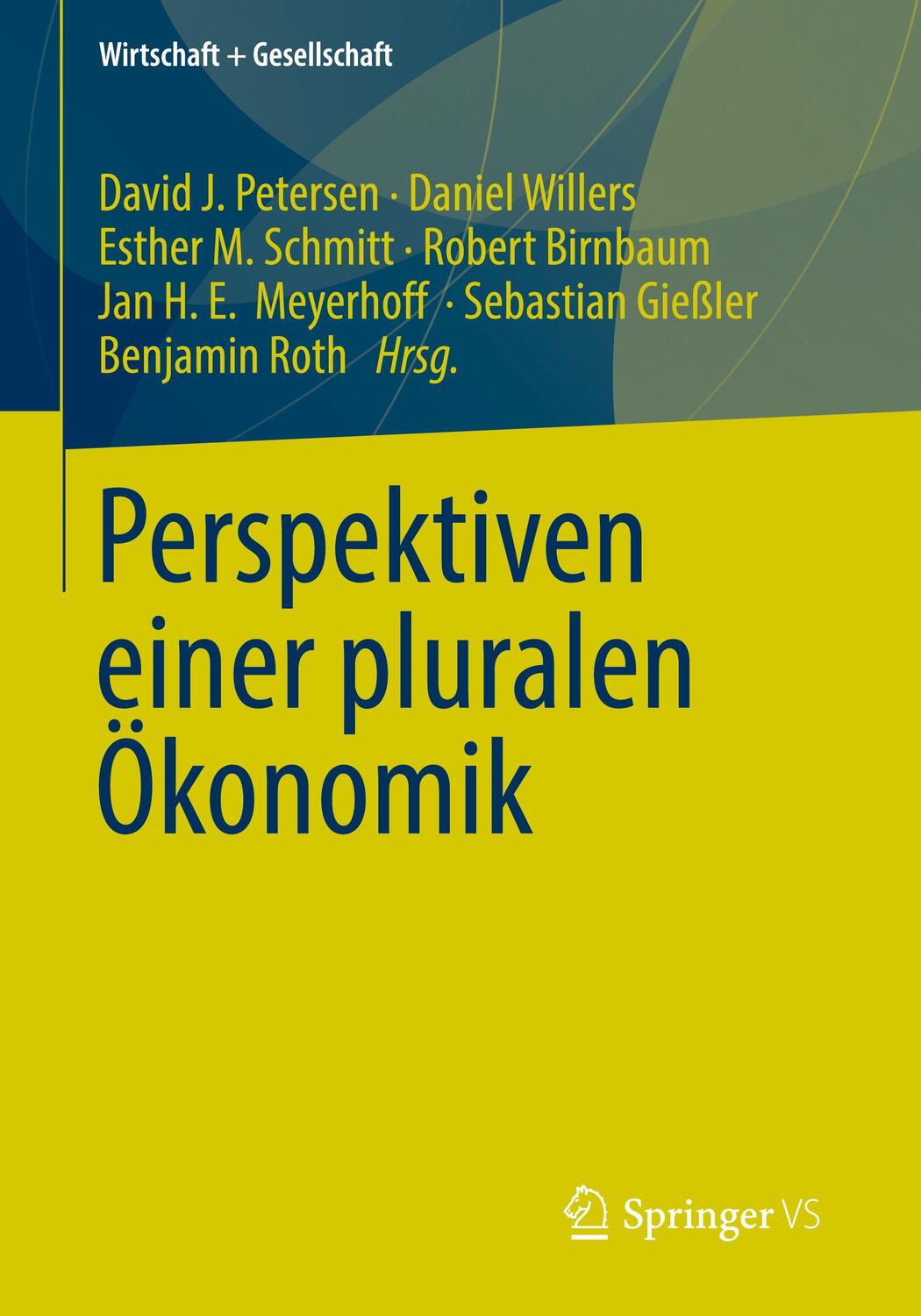 Cover: 9783658161446 | Perspektiven einer pluralen Ökonomik | David J. Petersen (u. a.)