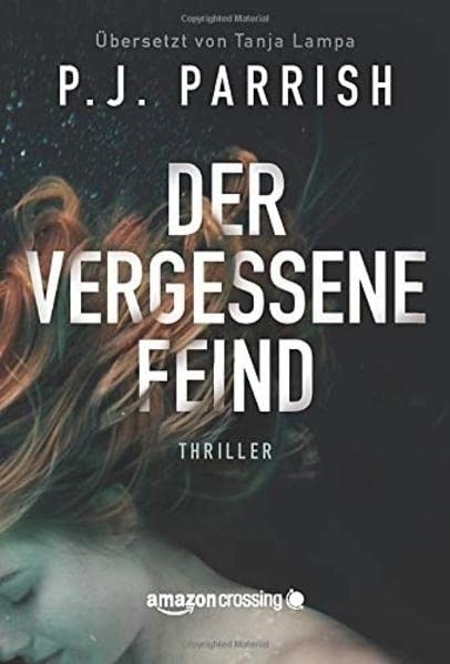 Cover: 9781503939271 | Der vergessene Feind | P. J. Parrish | Taschenbuch | Deutsch