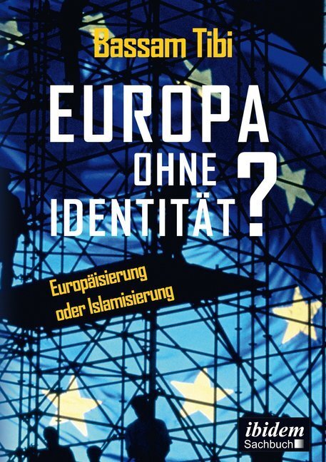 Cover: 9783838210018 | Europa ohne Identität? | Europäisierung oder Islamisierung | Tibi
