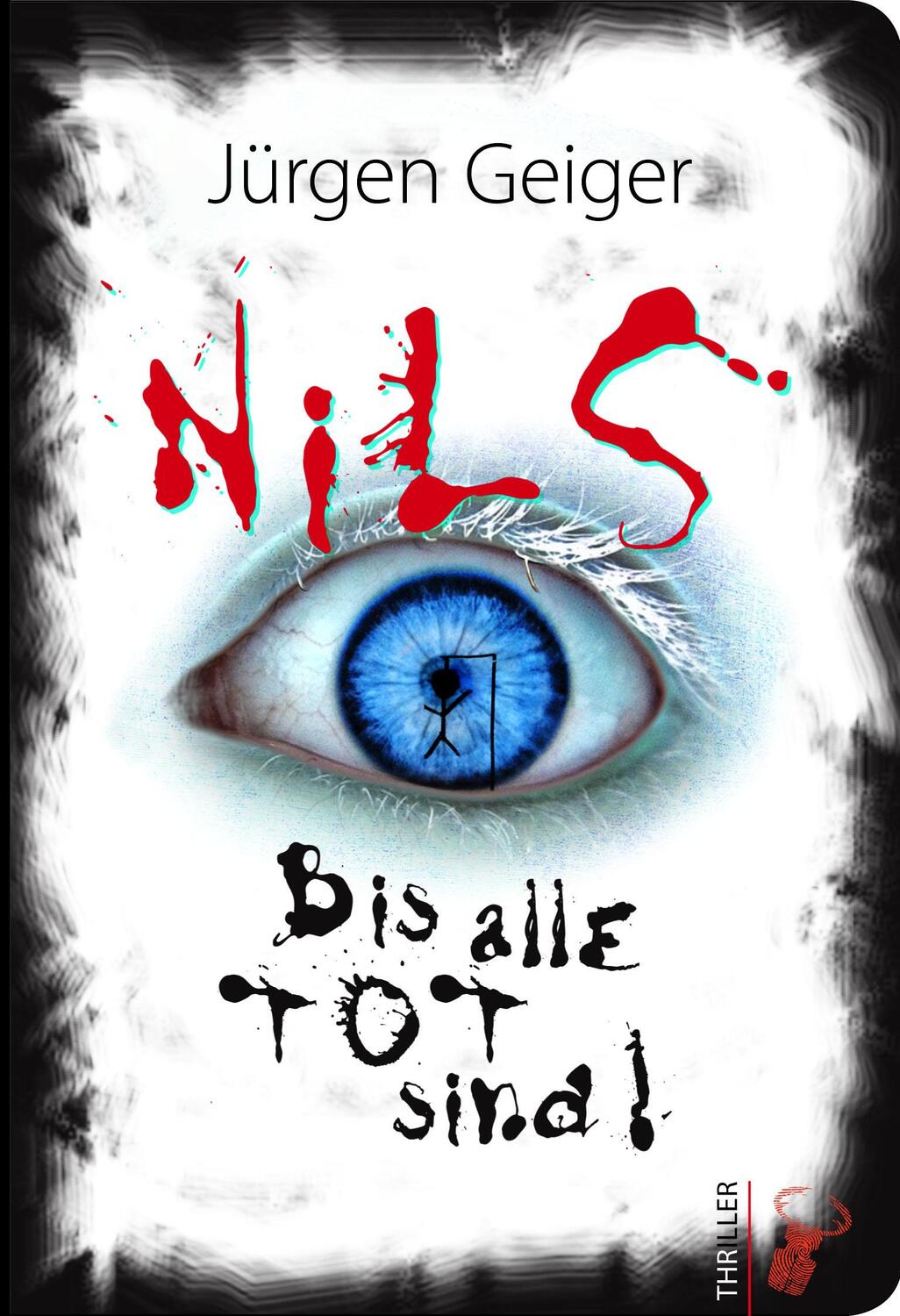Cover: 9783940839794 | Nils | Bis alle tot sind! | Jürgen Geiger | Taschenbuch | Deutsch