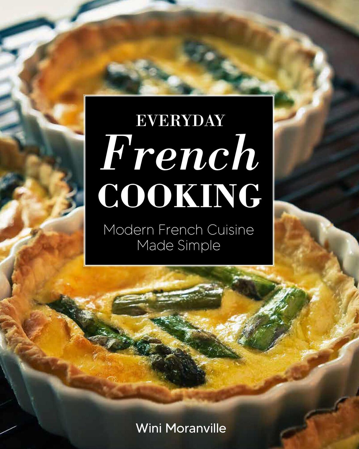 Cover: 9780760373576 | Everyday French Cooking | Modern French Cuisine Made Simple | Buch