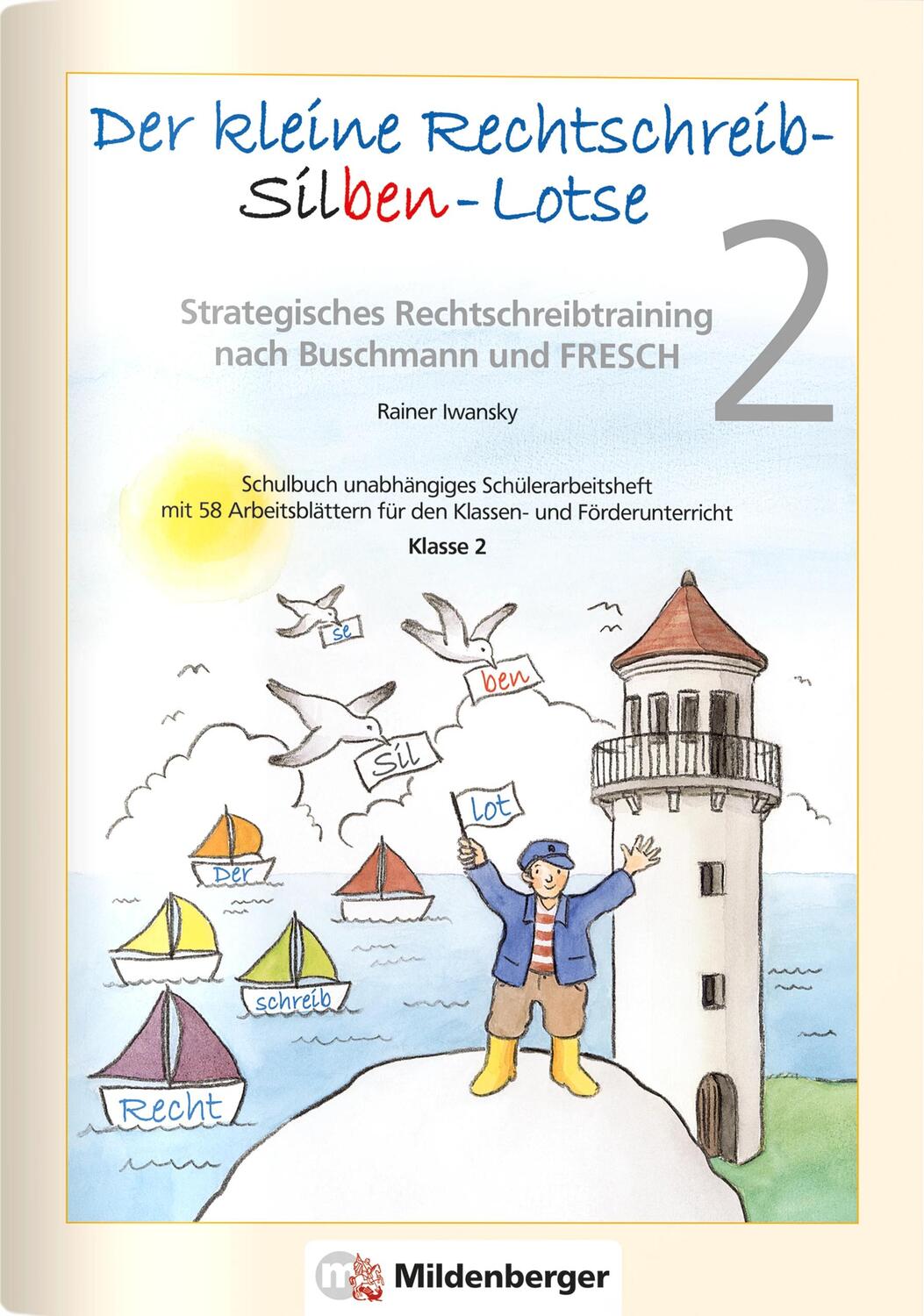 Cover: 9783619014545 | Der kleine Rechtschreib-Silben-Lotse, Klasse 2 | Rainer Iwansky | 2014