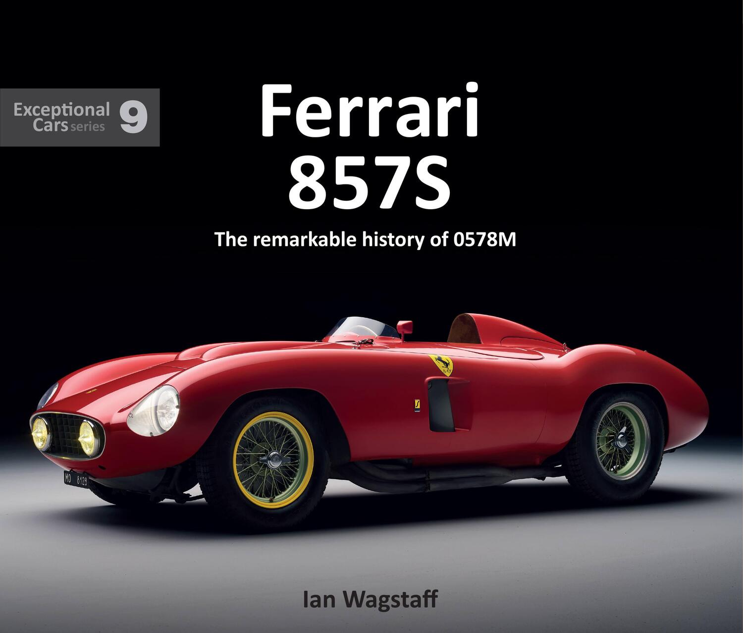 Cover: 9781913089085 | Ferrari 857S | The remarkable history of 0578M | Ian Wagstaff | Buch
