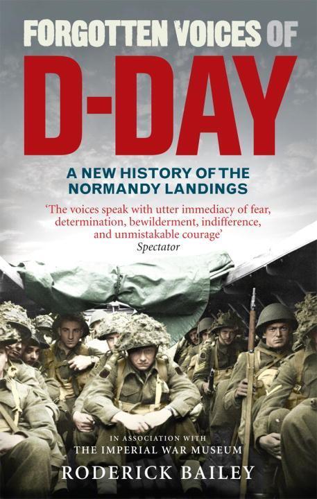 Cover: 9780091930691 | Forgotten Voices of D-Day | Roderick Bailey | Taschenbuch | Englisch