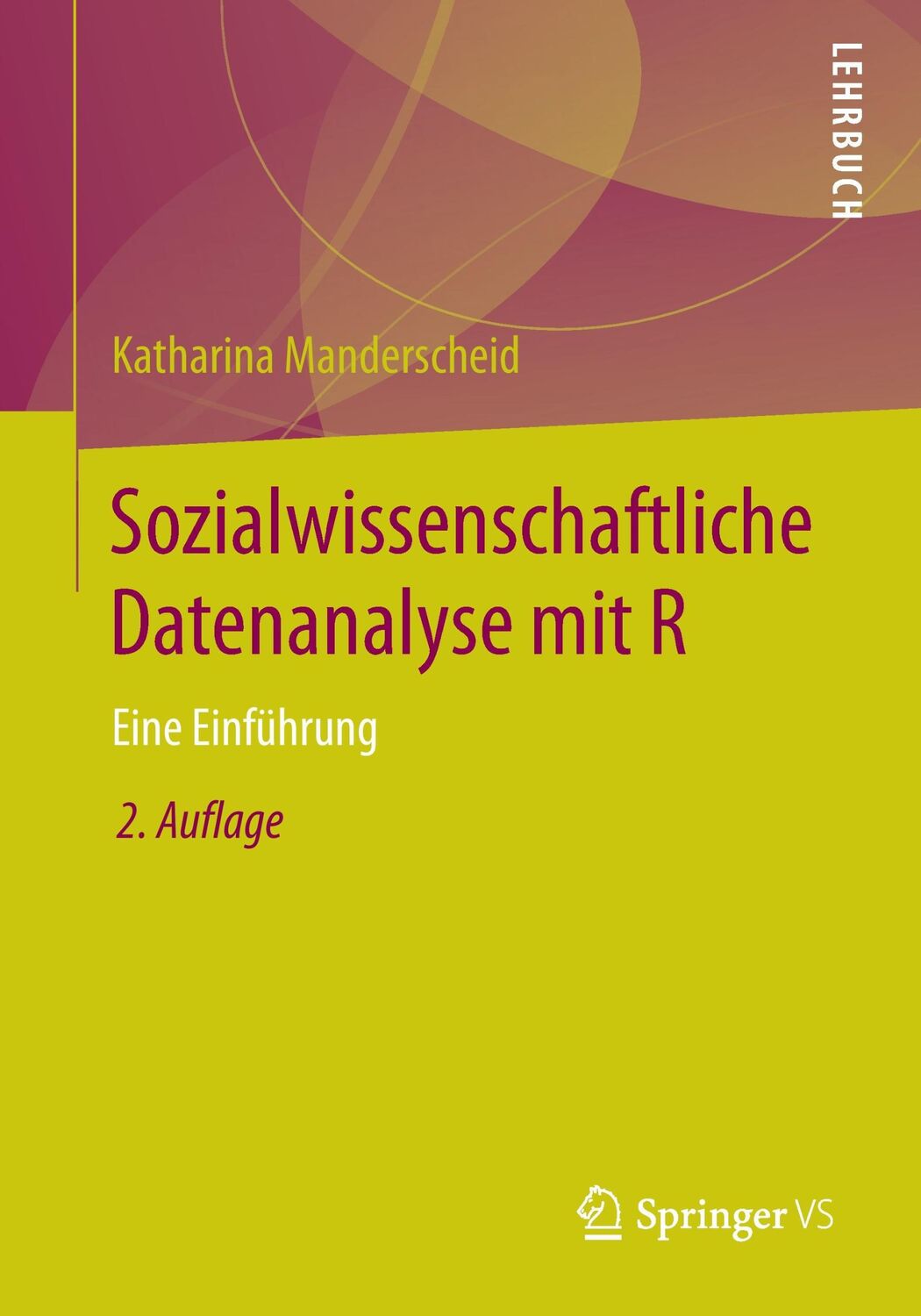 Cover: 9783658159016 | Sozialwissenschaftliche Datenanalyse mit R | Eine Einführung | Buch