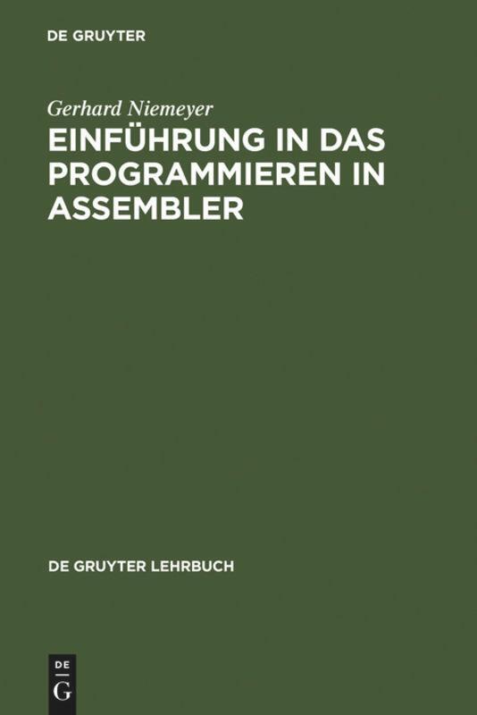 Cover: 9783110121742 | Einführung in das Programmieren in ASSEMBLER | Gerhard Niemeyer | Buch