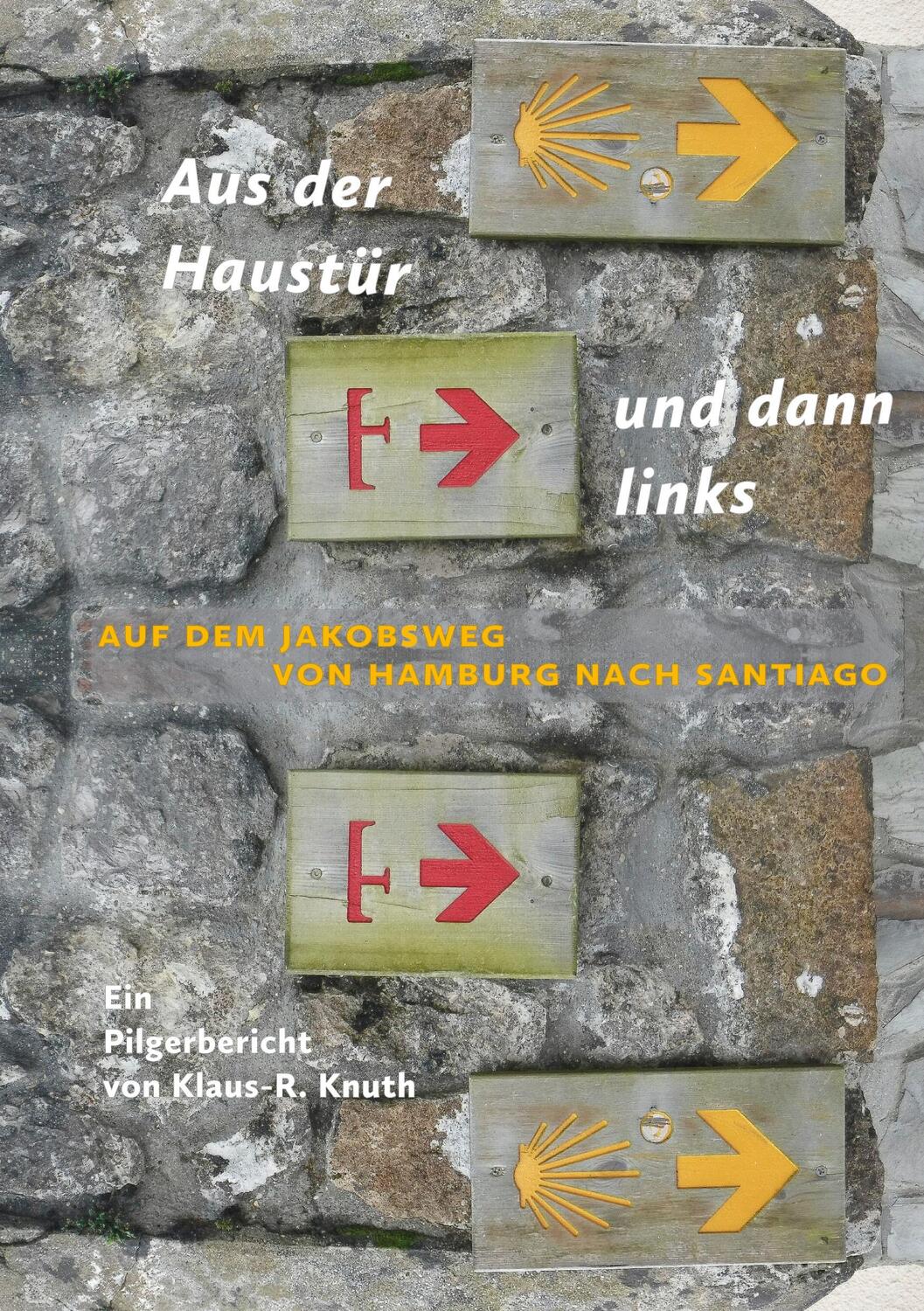 Cover: 9783751997812 | Aus der Haustür und dann links | Klaus-Rüdiger Knuth | Taschenbuch