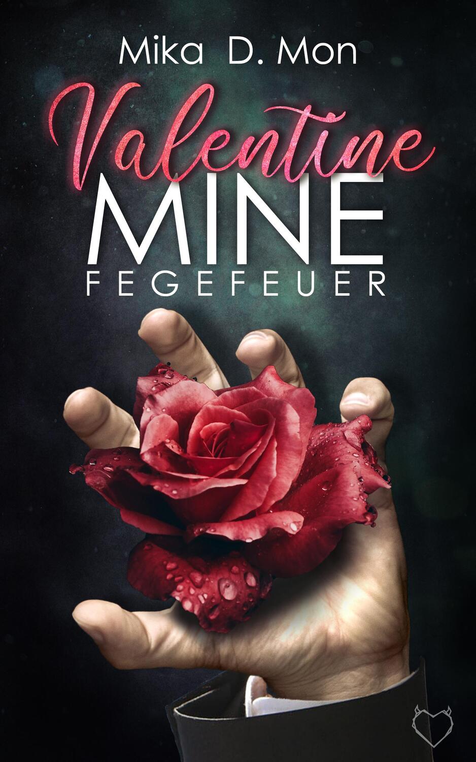 Cover: 9783966985710 | Valentine Mine | Fegefeuer | Mika D. Mon | Taschenbuch | Deutsch
