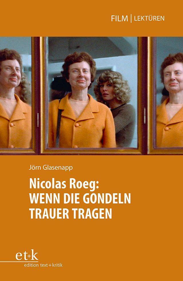 Cover: 9783967075267 | Nicolas Roeg: WENN DIE GONDELN TRAUER TRAGEN | Jörn Glasenapp | Buch