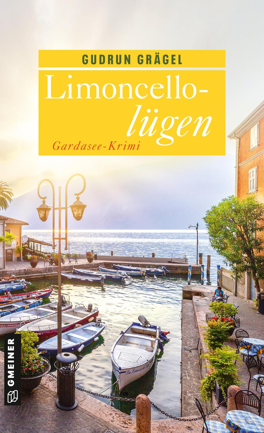 Cover: 9783839228401 | Limoncellolügen | Gardasee-Krimi | Gudrun Grägel | Taschenbuch | 2021
