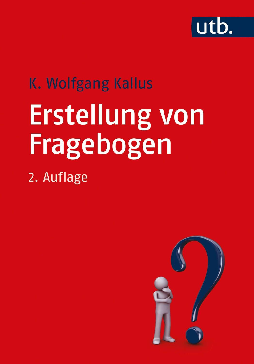Cover: 9783825244651 | Erstellung von Fragebogen | K. Wolfgang Kallus | Taschenbuch | 159 S.