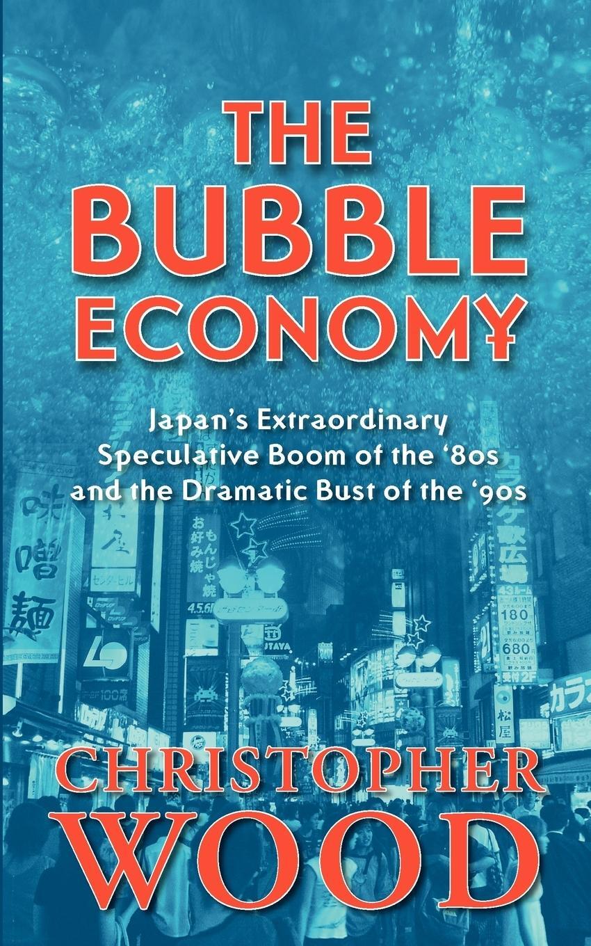 Cover: 9789793780122 | The Bubble Economy | Christopher Wood | Taschenbuch | Paperback | 2005