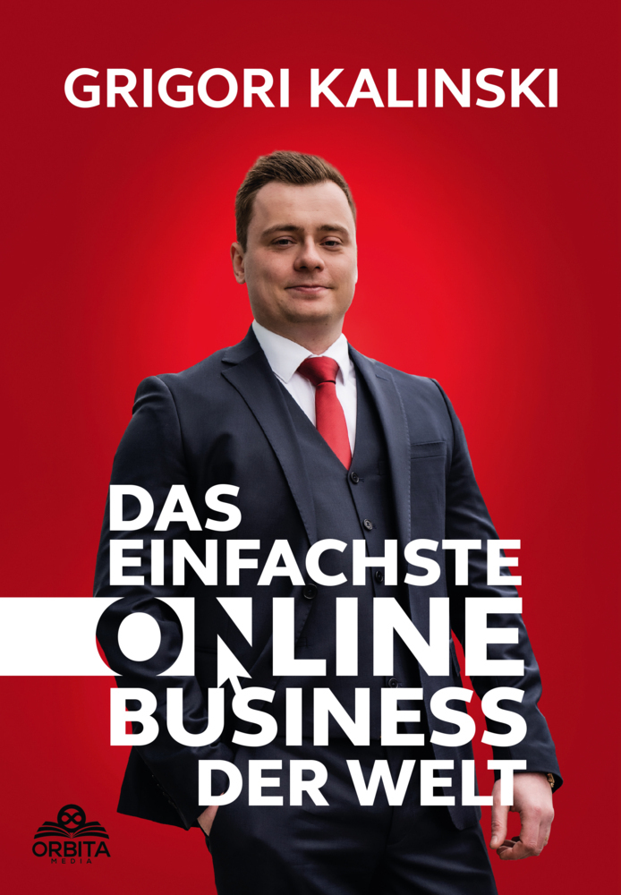 Cover: 9783989351721 | Das einfachste Online-Business der Welt | Grigori Kalinski | Buch