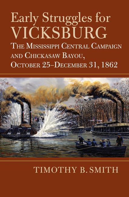 Cover: 9780700633241 | Early Struggles for Vicksburg: The Mississippi Central Campaign and...