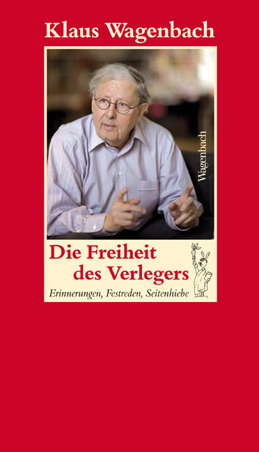 Cover: 9783803136329 | Die Freiheit des Verlegers | Erinnerungen, Festreden, Seitenhiebe