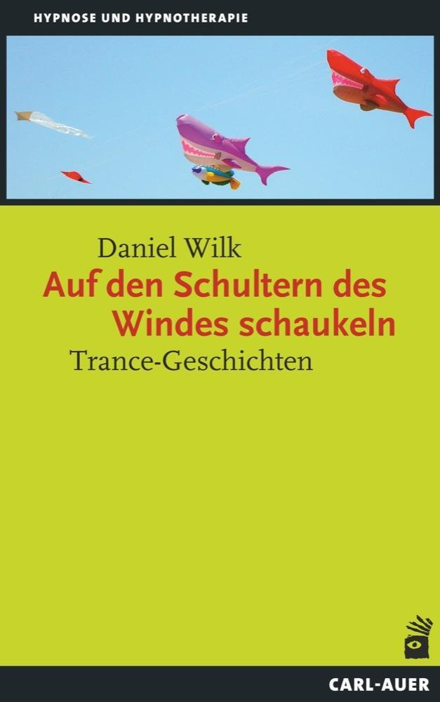 Cover: 9783849702571 | Auf den Schultern des Windes schaukeln | Trance-Geschichten | Wilk