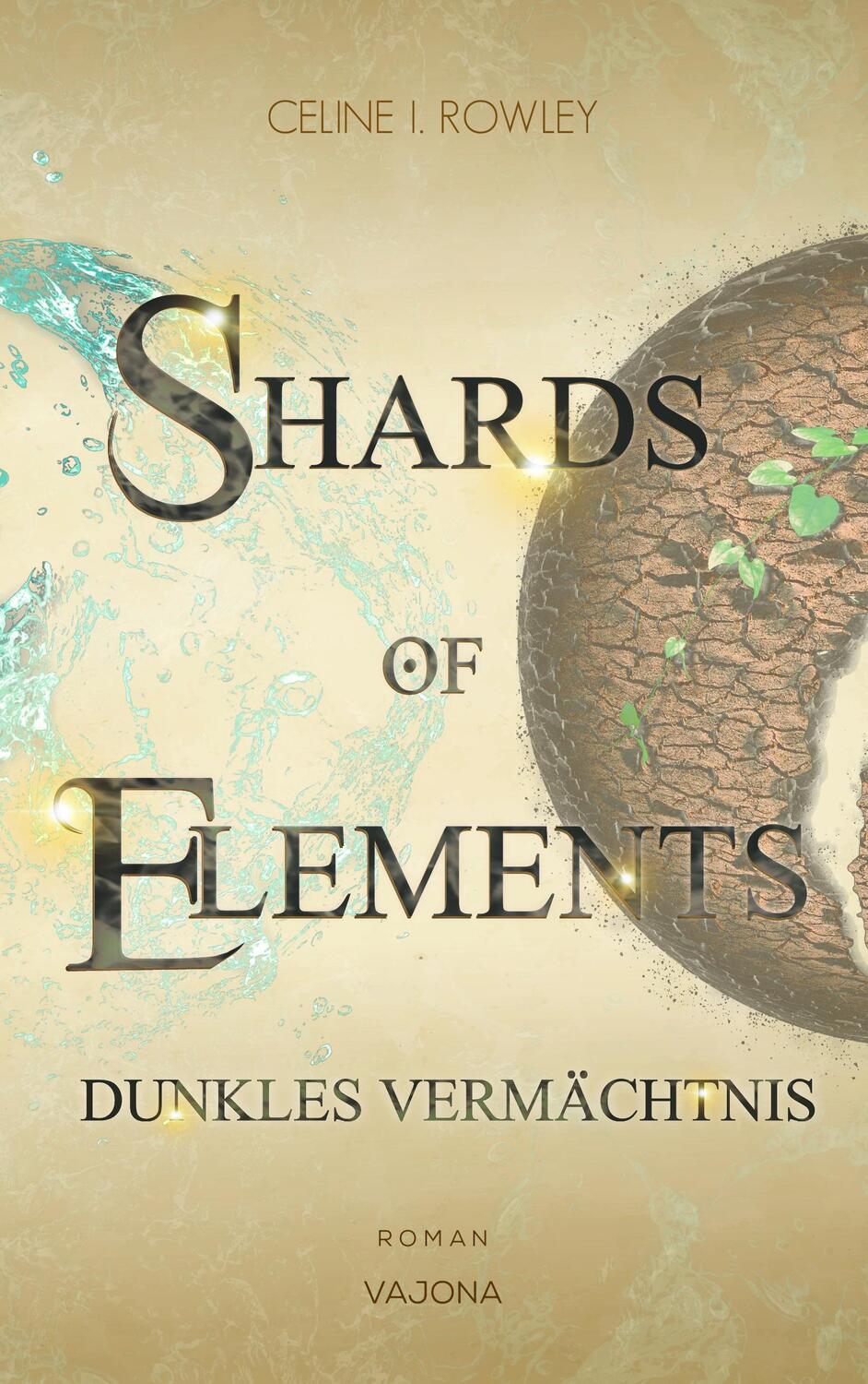 Cover: 9783987180743 | SHARDS OF ELEMENTS / SHARDS OF ELEMENTS - Dunkles Vermächtnis (Band 2)