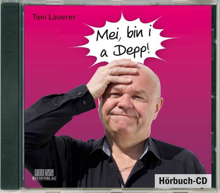 Cover: 9783866463752 | Mei, bin i a Depp!, 1 Audio-CD | Toni Lauerer | Audio-CD | 2018