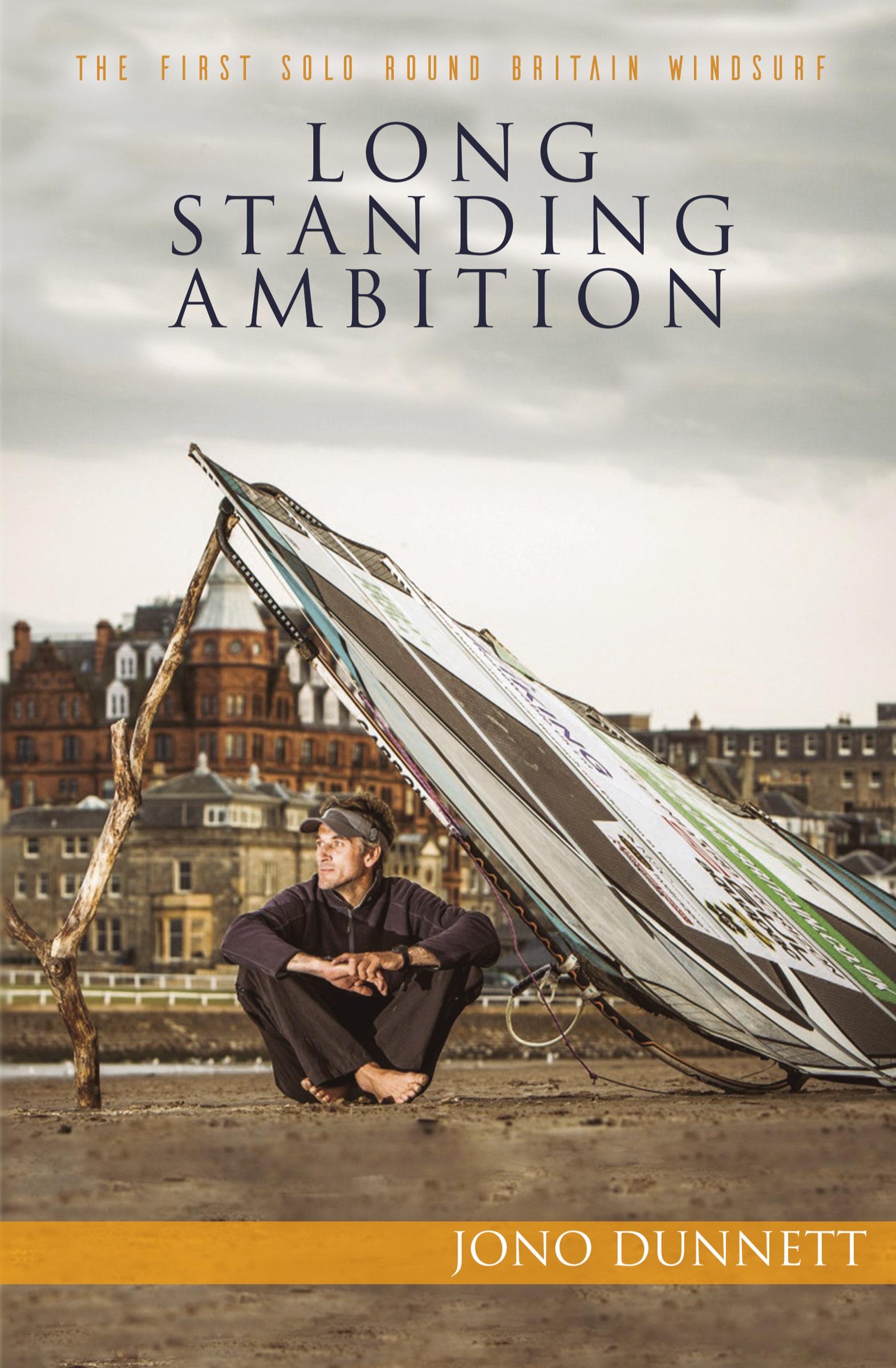 Cover: 9780995778207 | Long Standing Ambition | The first solo round Britain windsurf | Buch