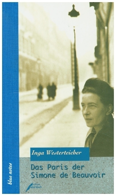 Cover: 9783931782603 | Das Paris der Simone de Beauvoir | Inga Westerteicher | Buch | 128 S.
