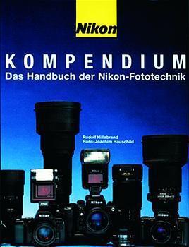 Cover: 9783933131331 | Nikon Kompendium | Das Handbuch der Nikon-Fototechnik | Hillebrand