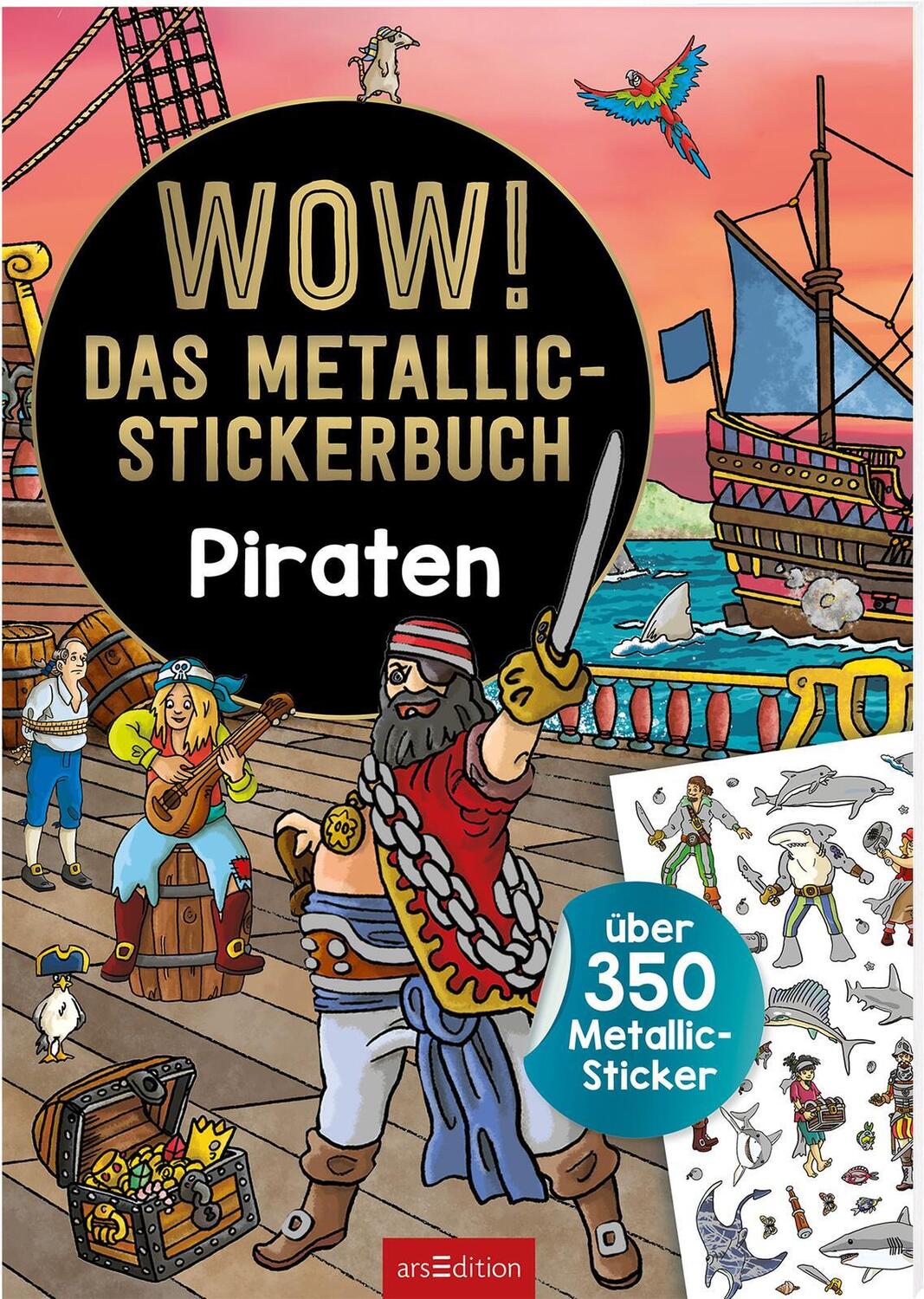 Cover: 9783845842516 | WOW! Das Metallic-Stickerbuch - Piraten | Über 350 Metallic-Sticker