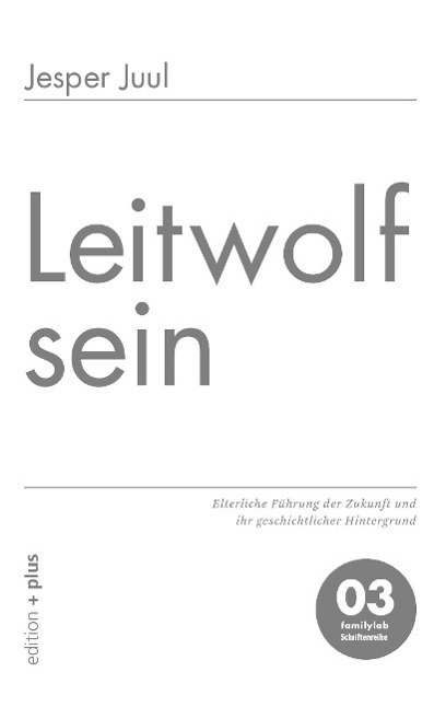 Cover: 9783935758567 | Leitwolf sein | Jesper Juul | Taschenbuch | 80 S. | Deutsch | 2014
