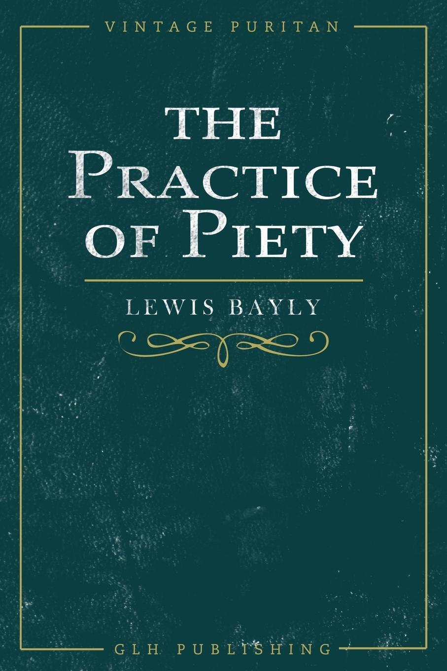 Cover: 9781648631139 | The Practice of Piety | Lewis Bayly | Taschenbuch | Paperback | 2022