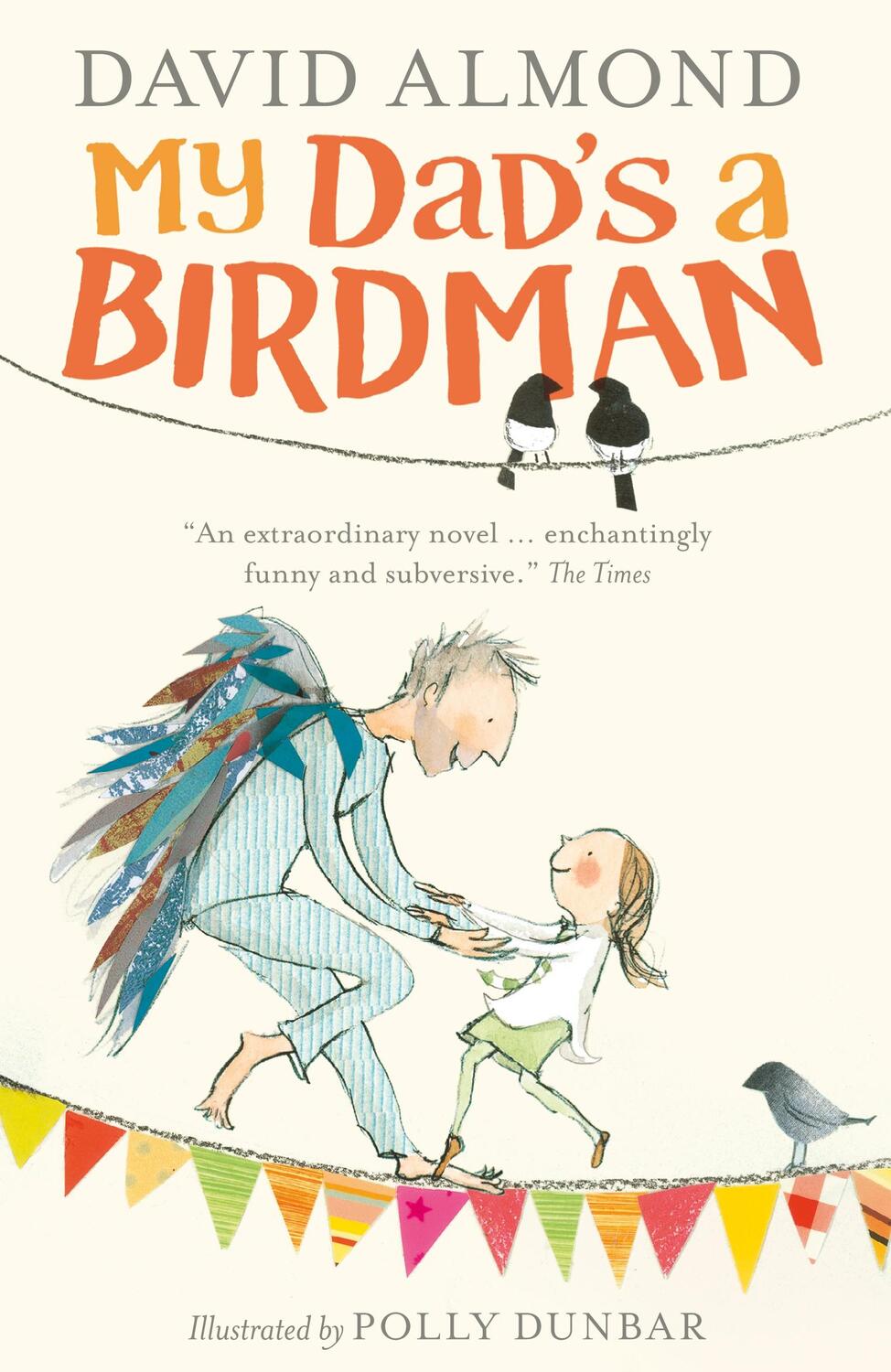 Cover: 9781406354409 | My Dad's a Birdman | David Almond | Taschenbuch | Englisch | 2015
