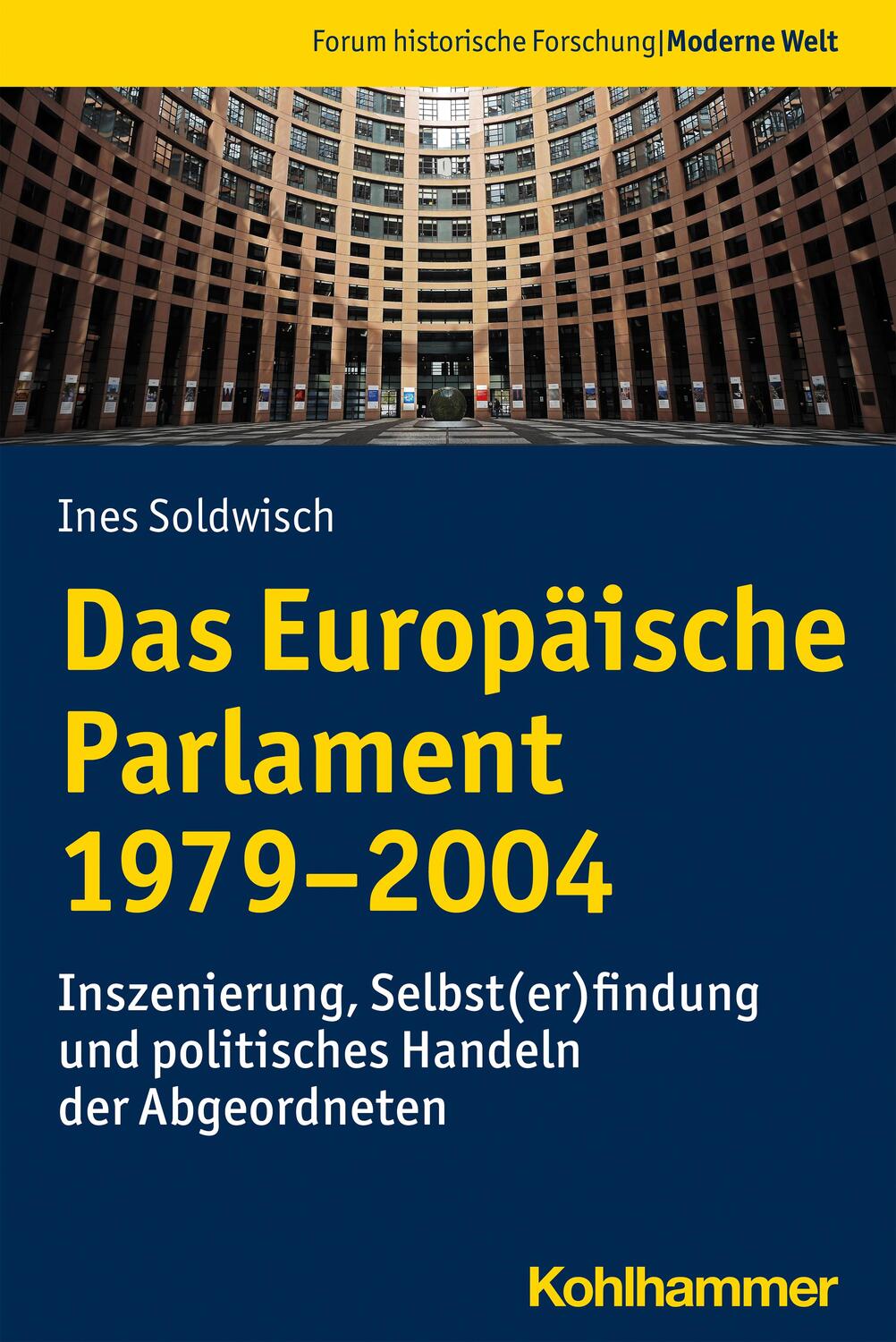 Cover: 9783170400689 | Das Europäische Parlament 1979-2004 | Ines Soldwisch | Taschenbuch