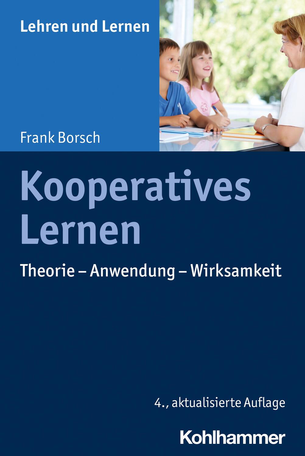 Cover: 9783170430877 | Kooperatives Lernen | Theorie - Anwendung - Wirksamkeit | Frank Borsch