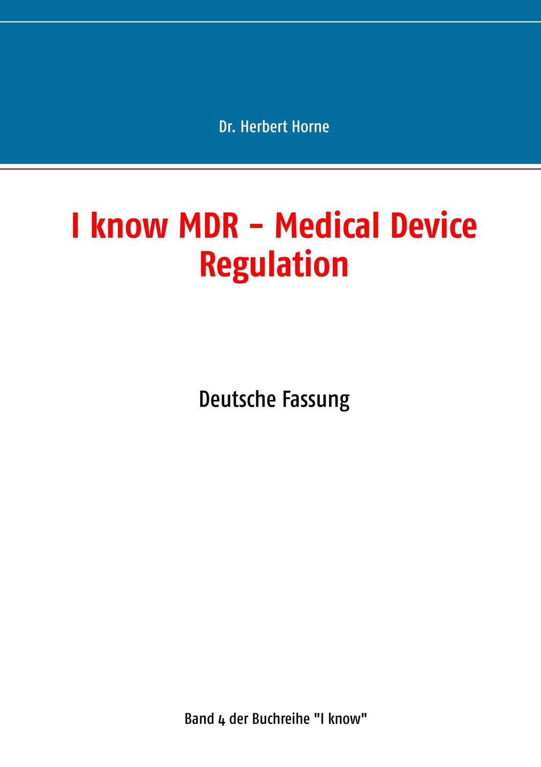 Cover: 9783752854480 | I know MDR - Medical Device Regulation | Deutsche Fassung | Horne