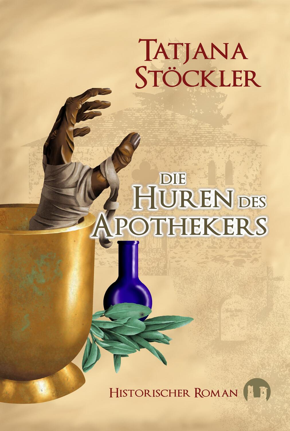 Cover: 9783943531091 | Die Huren des Apothekers | Historischer Roman | Tatjana Stöckler