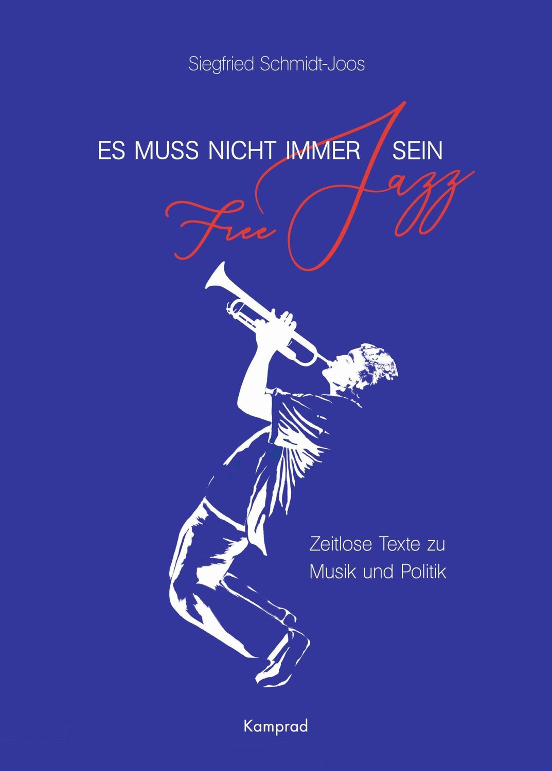 Cover: 9783957556660 | Es muss nicht immer Free Jazz sein | Siegfried Schmidt-Joos | Buch