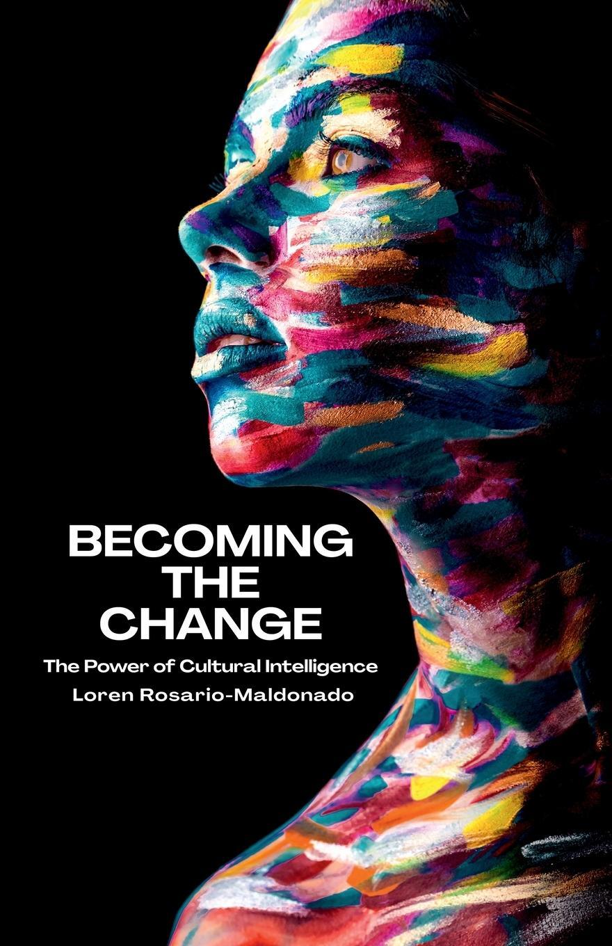 Cover: 9798889265467 | Becoming The Change | The Power of Cultural Intelligence | Taschenbuch