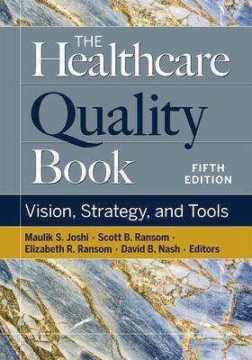 Cover: 9781640553576 | The Healthcare Quality Book: Vision, Strategy, and Tools, Fifth...