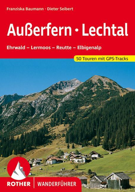 Cover: 9783763340552 | Außerfern - Lechtal | Dieter Seibert (u. a.) | Taschenbuch | 136 S.