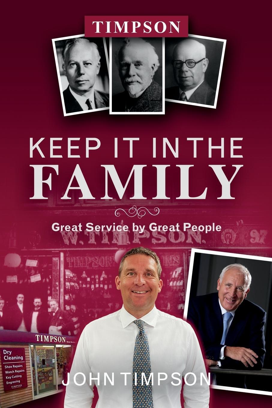 Cover: 9781802271454 | Keep It in the Family | Great Service by Great People | John Timpson