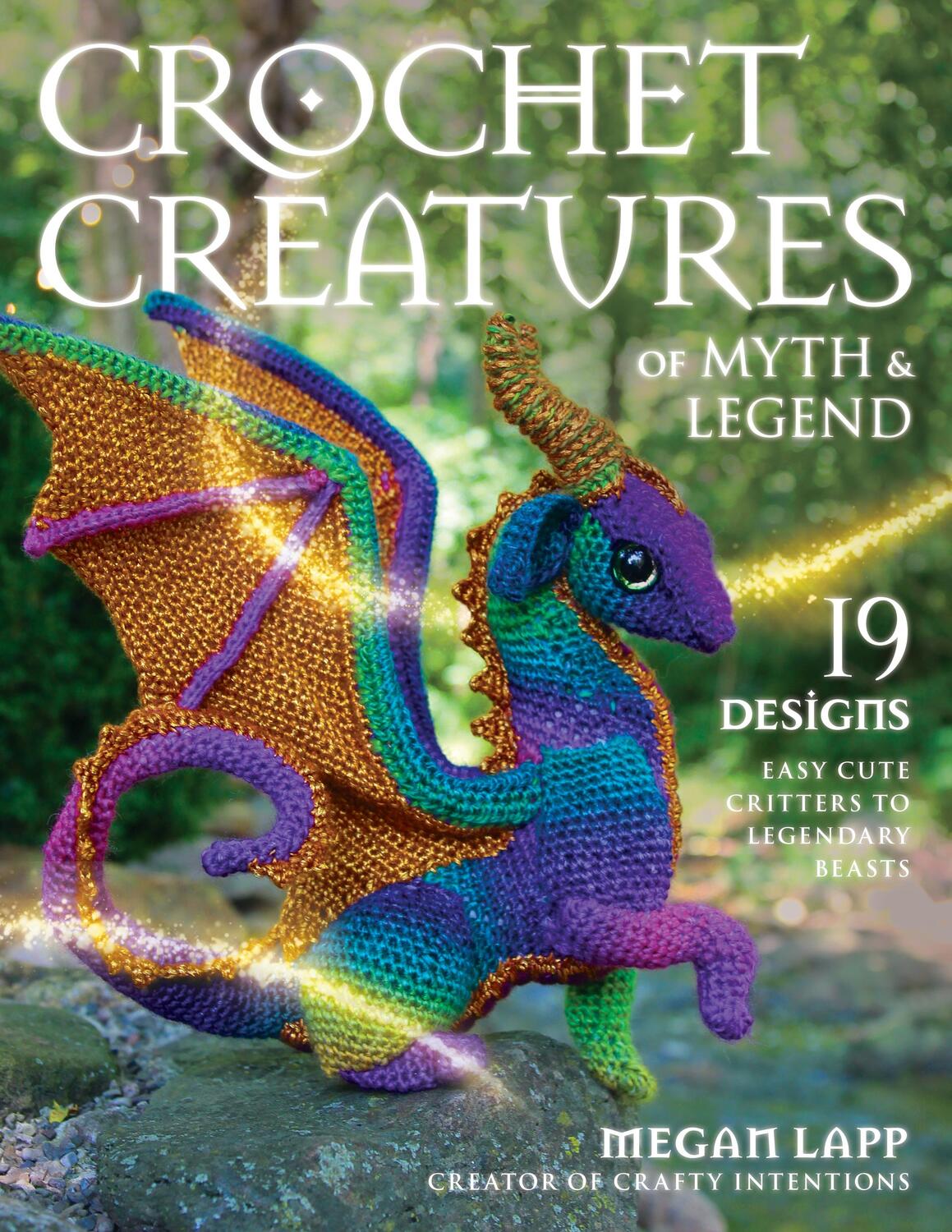Cover: 9780811771481 | Crochet Creatures of Myth and Legend | Megan Lapp | Taschenbuch | 2023