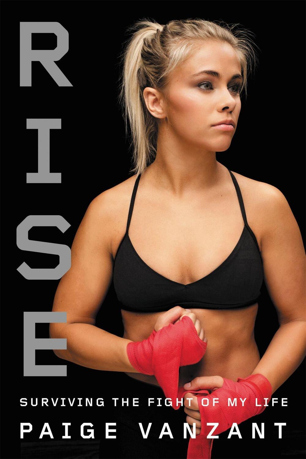 Cover: 9780316472265 | Rise | Surviving the Fight of My Life | Paige VanZant | Buch | 2018