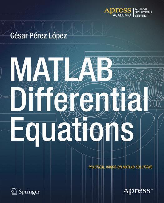 Cover: 9781484203118 | MATLAB Differential Equations | Cesar Lopez | Taschenbuch | Paperback