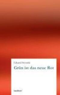 Cover: 9783849541187 | Grün ist das neue Rot | Eduard Sworski | Taschenbuch | Paperback