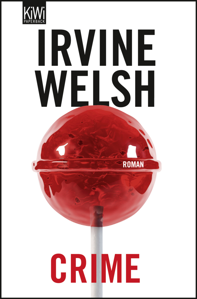 Cover: 9783462044508 | Crime | Roman | Irvine Welsh | Taschenbuch | 2013 | EAN 9783462044508