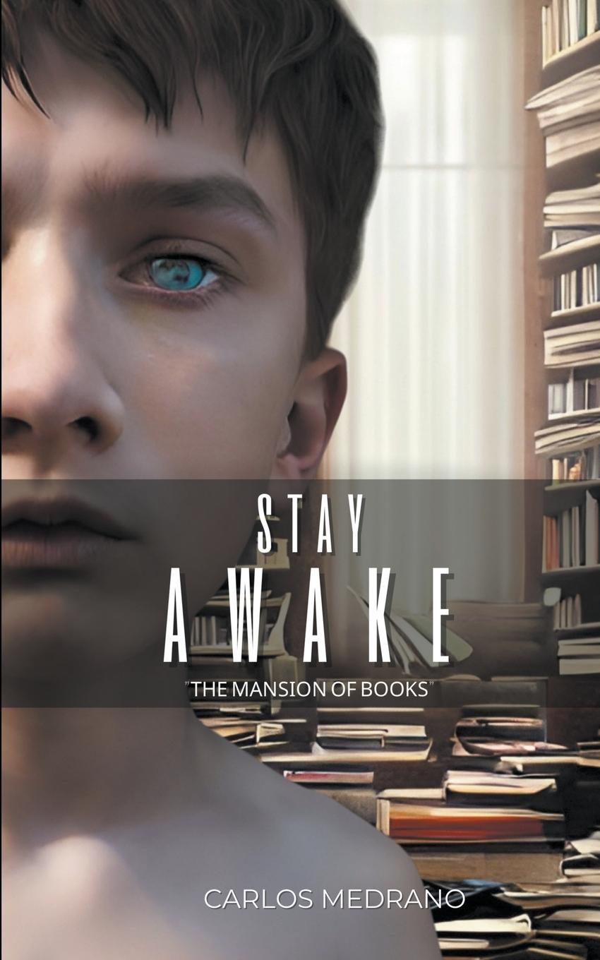 Cover: 9798224776412 | Stay Awake, The Mansion of books | Carlos Medrano | Taschenbuch | 2023