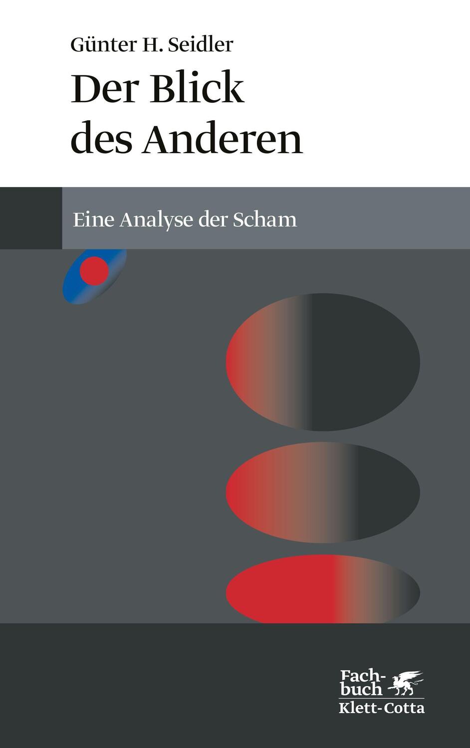 Cover: 9783608947779 | Der Blick des Anderen | Eine Analyse der Scham | Günter H. Seidler
