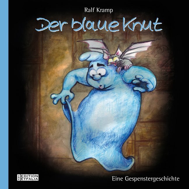 Cover: 9783940077745 | Der blaue Knut | Eine Gespenstergeschichte | Ralf Kramp | Buch | 2009