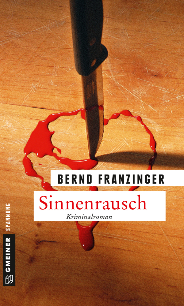 Cover: 9783839217740 | Sinnenrausch | Kriminalroman | Bernd Franzinger | Taschenbuch | 2015