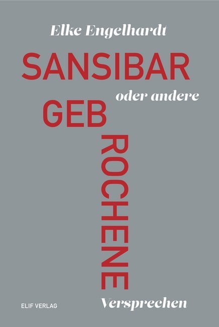 Cover: 9783946989325 | Sansibar oder andere gebrochene Versprechen | Gedichte | Engelhardt