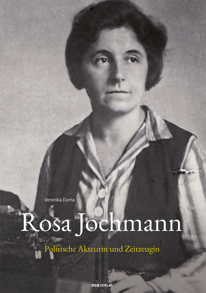 Cover: 9783990464656 | Rosa Jochmann | Politische Akteurin und Zeitzeugin | Veronika Duma