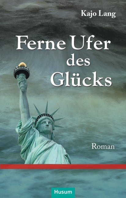 Cover: 9783898766241 | Ferne Ufer des Glücks | Roman | Kajo Lang | Buch | Deutsch | 2013